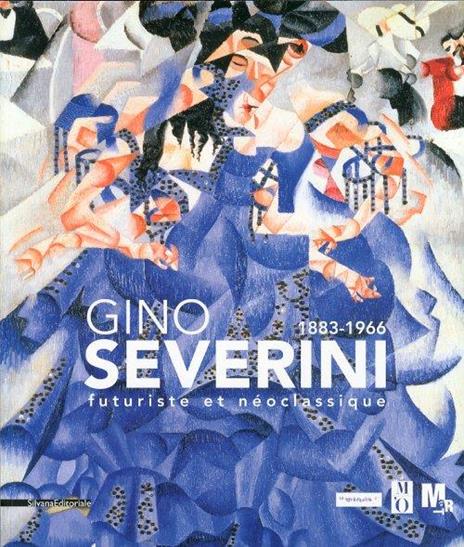 Gino Severini 1883-1996. Catalogo della mostra (Rovereto, 17 settembre 2011-8 gennaio 2012) - 7