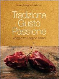 Tradizione gusto passione. Viaggio tra i sapori italiani. Vol. 2: Sud Italia e isole. - copertina