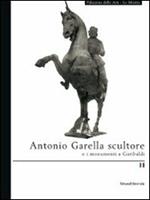 Antonio Garella scultore e i monumenti di garibaldi
