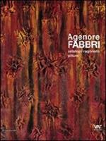 Agenore Fabbri. Catalogo ragionato pittura. Ediz. italiana, inglese, tedesca e francese. Vol. 2