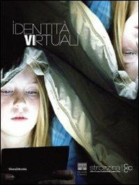 Identità virtuali. Ediz. illustrata - copertina