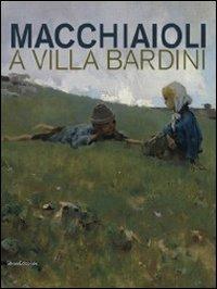I macchiaioli a villa Bardini - Silvestra Bietoletti,Roberto Longhi - copertina