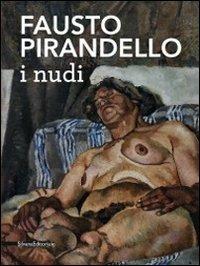 Fausto Pirandello. I nudi. Catalogo della mostra (Venezia, 3 luglio- 27 novembre 2011) - copertina