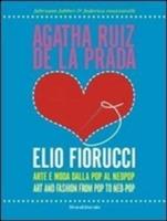 Agatha Ruiz de la Prada loves Elio Fiorucci. Arte e moda dalla pop al neopop. Ediz. italiana e inglese - Fabriano Fabbri,Federica Muzzarelli - copertina