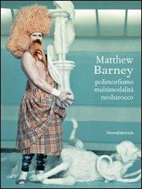 Matthew Barney. Polimorfismo, multimodalità, neobarocco - copertina