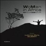 WoMen in Africa. No color one color. Catalogo della mostra. Ediz. italiana e inglese