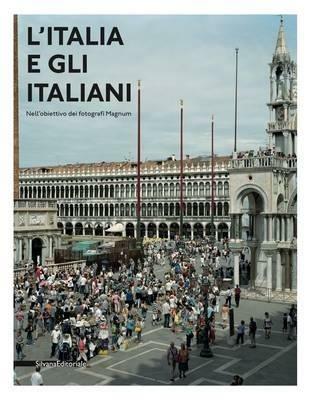 L' Italia e gli italiani nell'obiettivo dei fotografi Magnum. Catalogo della mostra (Torino, 24 novembre 2011-26 febbraio 2012). Ediz. italiana e inglese - copertina