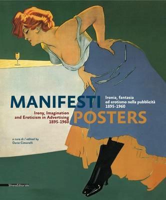 Manifesti. Ironia, fantasia ed erotismo nella pubblicità (1895-1960). Ediz. italiana e inglese - copertina