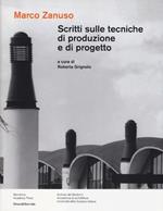 Scritti sulle tecniche di produzione e di progetto. Ediz. illustrata