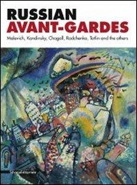 Russian avant-gardes. Malevich, Kandinskij, Chagall, Rodchenko, Tatlin and the others. Ediz. illustrata - copertina