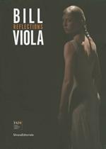 Bill Viola. Reflections. Catalogo della mostra (Varese, 12 maggio-28 ottobre 2012). Ediz. italiana e inglese