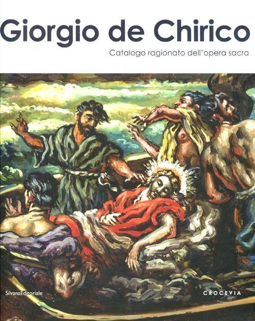 Giorgio De Chirico. Catalogo ragionato dell'opera sacra - copertina