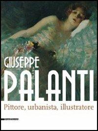 Giuseppe Palanti. Pittore, urbanista, illustratore. Catalogo della mostra (Cervia, 12 maggio-30 agosto 2012) - copertina