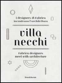 Villa Necchi. Dettagli di vita e nuove visioni. Catalogo della mostra (Milano, 13 aprile-6 maggio 2012). Ediz. italiana e inglese
