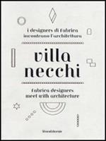 Villa Necchi. Dettagli di vita e nuove visioni. Catalogo della mostra (Milano, 13 aprile-6 maggio 2012). Ediz. italiana e inglese