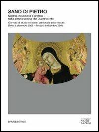 Sano di Pietro. Qualità, devozione e pratica nella pittura senese del Quattrocento. Giornate di studio nel sesto centenario della nascita - copertina