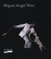 Miguel Angel Ríos. Ediz. francese e inglese - copertina