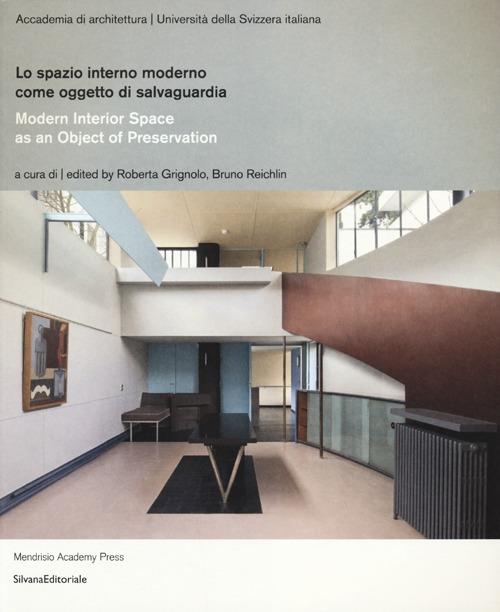 Lo spazio interno moderno come oggetto di salvaguardia. Ediz. multilingue - copertina
