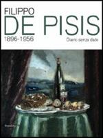 Filippo De Pisis 1896-1956. Catalogo della mostra (Riccione, 28 giugno-2 settembre 2012)