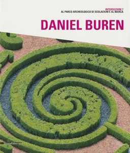Daniel Buren. Catalogo della mostra (Catanzaro, 27 luglio-14 ottobre 2012). Ediz. italiana e inglese