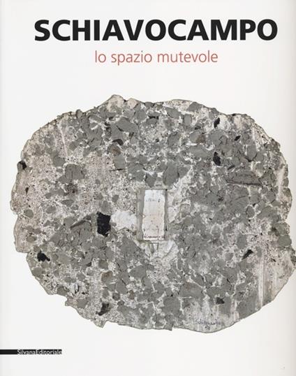 Schiavocampo. Lo spazio mutevole. Catalogo della mostra (Agrigento, 1 settembre-14 ottobre 2012) - copertina