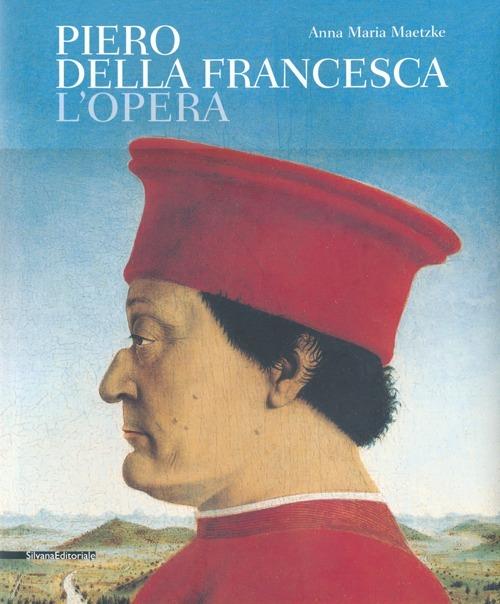 Piero della Francesca. L'opera. Ediz. illustrata - copertina