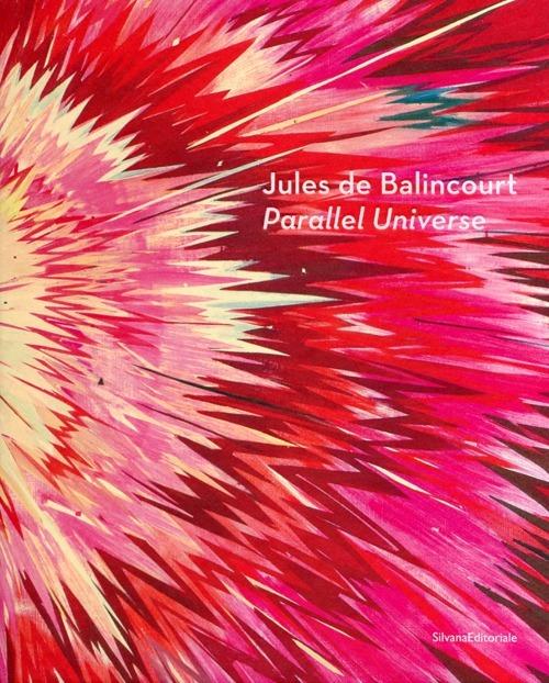 Jules de Balincourt. Parallel universe. Catalogo della mostra (Reggio Emilia, 7 ottobre 2012-27 gennaio 2013). Ediz. italiana ed inglese - copertina