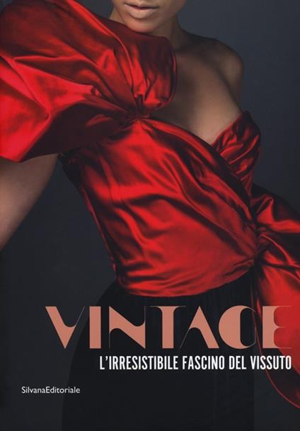 Vintage. L'irresistibile fascino del vissuto. Catalogo della mostra (Prato, 8 dicembre 2012-30 maggio 2013) - copertina
