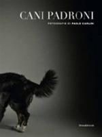 Cani padroni. Ediz. italiana e inglese - Paolo Carlini - copertina