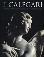 I Calegari. Una dinastia di scultori nell'entroterra della Serenissima
