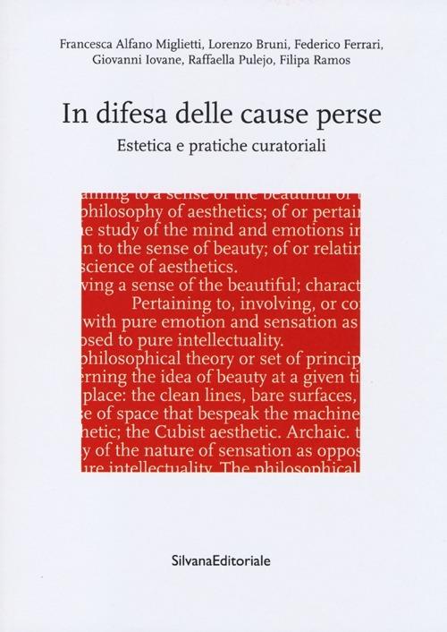 In difesa delle cause perse. Estetica e pratiche curatoriali - copertina