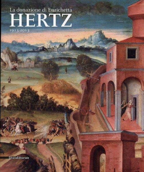 La donazione di Enrichetta Hertz 1913-2013. Catalogo della mostra (Roma, 8 marzo-23 giugno 2013) - copertina