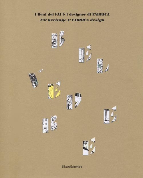 I beni del FAI e i designer di Fabrica. Ediz. italiana e inglese - copertina