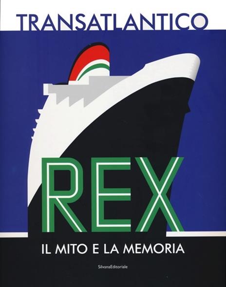 Transatlantico Rex. Il mito e la memoria - 5