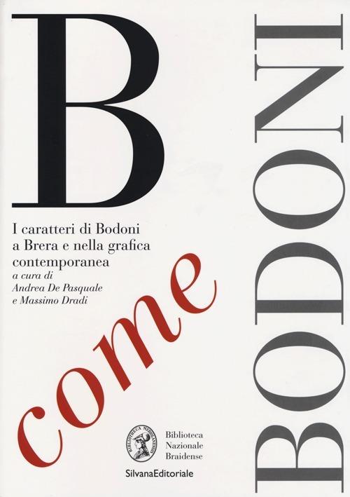B come Bodoni. I caratteri di Bodoni a Brera e nella grafica contemporanea - copertina