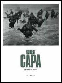 Robert Capa. La realtà di fronte. Catalogo della mostra (Passariano di Codroipo, 20 ottobre 2013-19 gennaio 2014) - copertina