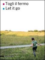 Togli il fermo-Let it go. Ediz. bilingue
