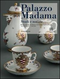 Palazzo Madama. Studi e notizie. Rivista annuale del Museo Civico d'Arte Antica di Torino (2012-2013). Vol. 2 - copertina