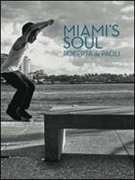 Miami's soul. Ediz. inglese