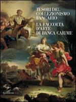 Tesori del collezionismo bancario. La raccolta d'arte di Banca Carime