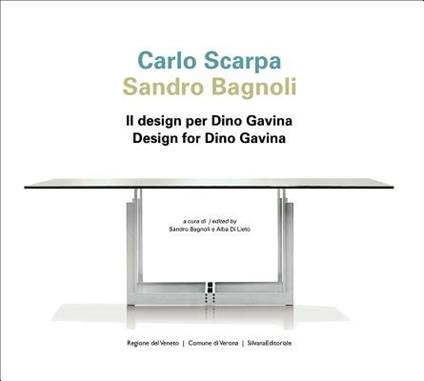 Carlo Scarpa, Sandro Bagnoli. Il design per Dino Gavina. Ediz. italiana e inglese - copertina