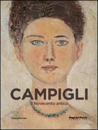 Campigli. Il Novecento antico. Catalogo della mostra (Mamiano di Traversetolo, 22 marzo-29 giugno 2014) - copertina