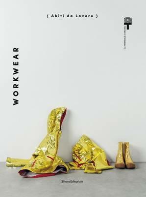 Workwear. Abiti da lavoro. Catalogo della mostra (Milano, 25 giugno-31 agosto 2014). Ediz. italiana e inglese - copertina
