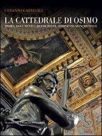 La cattedrale di Osimo. Storia, documenti e restauri del complesso monumentale - copertina