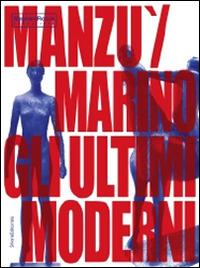 Manzu Marini gli ultimi moderni - copertina