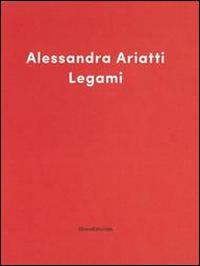 Legami-Ritratto di donne. Alessandra Ariatti, Chantal Joffe. Catalogo della mostra (Reggio Emilia, 12 ottobre 2014-12 aprile 2015). Ediz. italiana e inglese - copertina