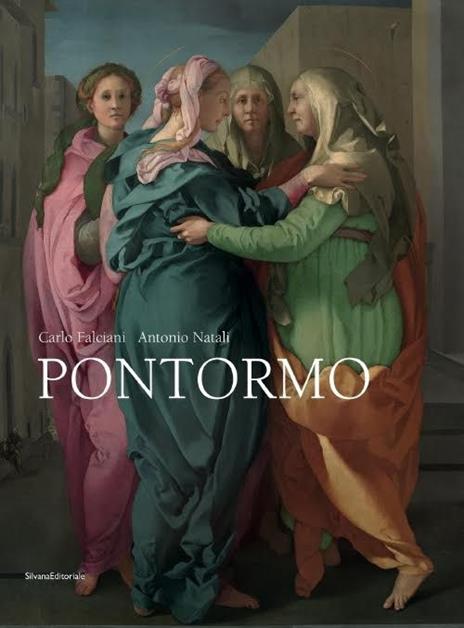 Pontormo. Ediz. illustrata - Carlo Falciani,Antonio Natali - copertina