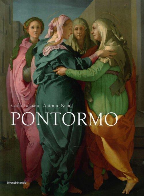 Pontormo. Ediz. illustrata - Carlo Falciani,Antonio Natali - copertina