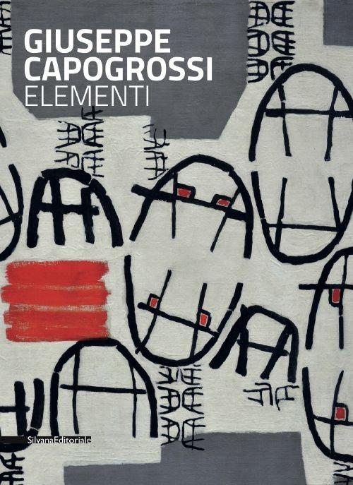 Giuseppe Capogrossi. Catalogo della mostra (Milano, novembre 2014-gennaio 2015). Ediz. italiana e inglese - copertina