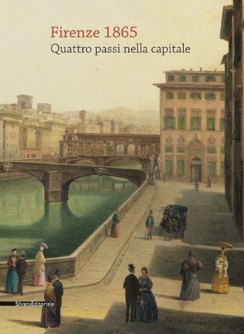 Firenze 1865. Quattro passi nella capitale. Ediz. illustrata - copertina